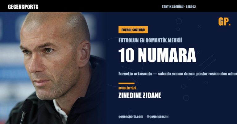 10 Numara Nedir? Futbolun En Romantik Mevkii — Zidane’dan Hagi’ye
