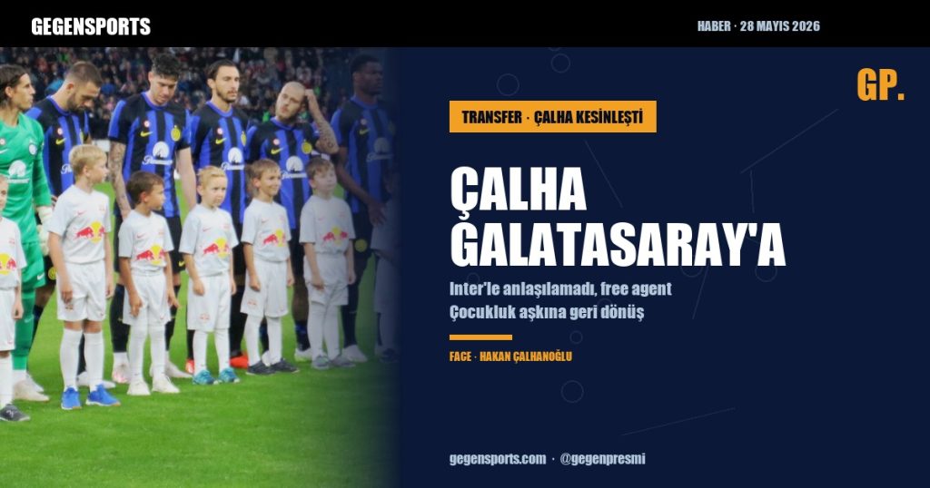 Çalhanoğlu Inter’le Anlaşamadı, Galatasaray’a Doğru — Free Agent Olarak Geri Dönüş