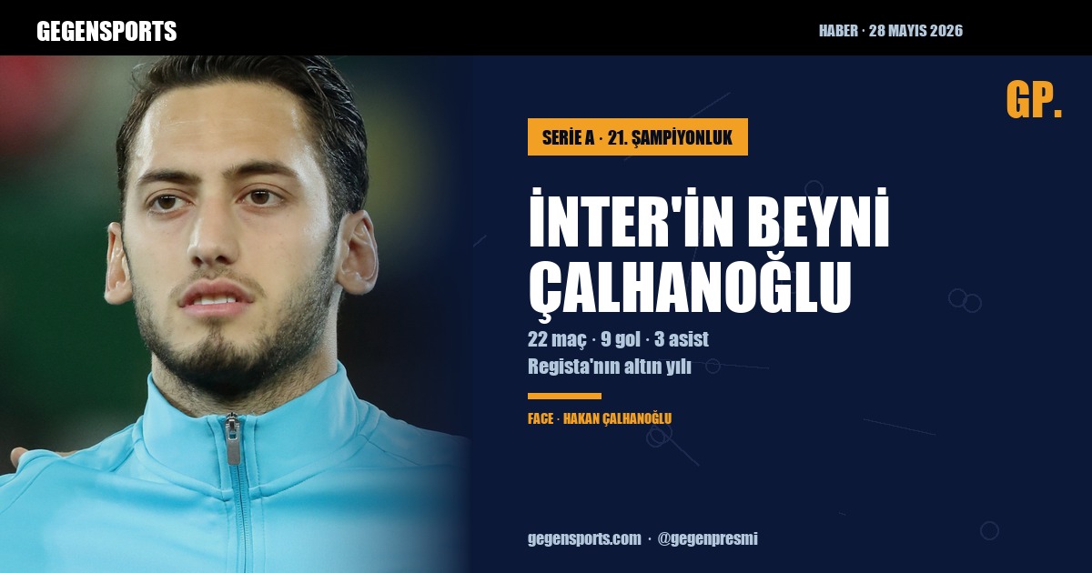 Çalhanoğlu Inter’in 21. Serie A Şampiyonluğunu Kazandırdı — Regista Sezonunda 9 Gol