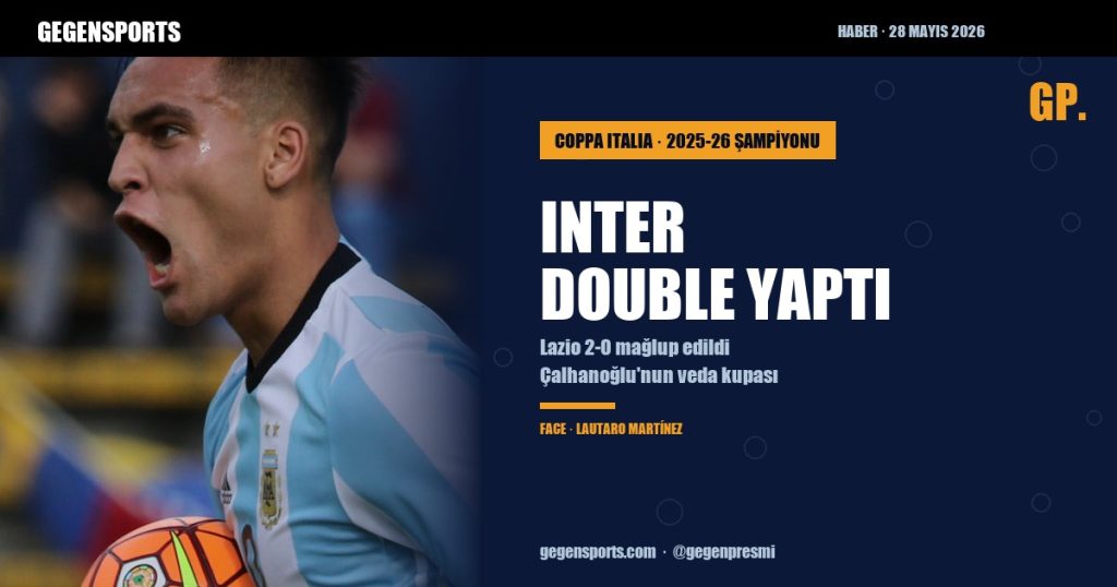 Inter Coppa Italia’da Lazio’yu 2-0 Yendi — İtalyan Double Tamamlandı, Çalhanoğlu’nun Tarihi Sezonu