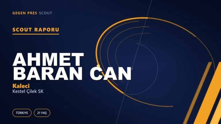 Ahmet Baran Can Scout Raporu — Kestel Çilek SK | TFF 3.Lig 21 Yaş Kaleci