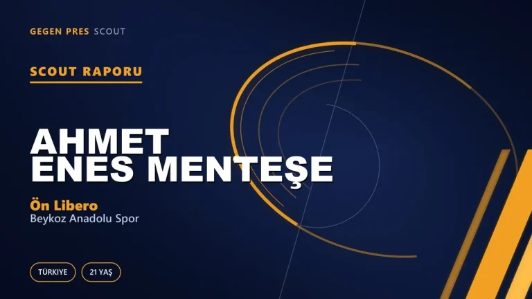 Ahmet Enes Menteşe Scout Raporu — Beykoz Anadolu Spor | TFF 2.Lig 21 Yaş Ön Libero