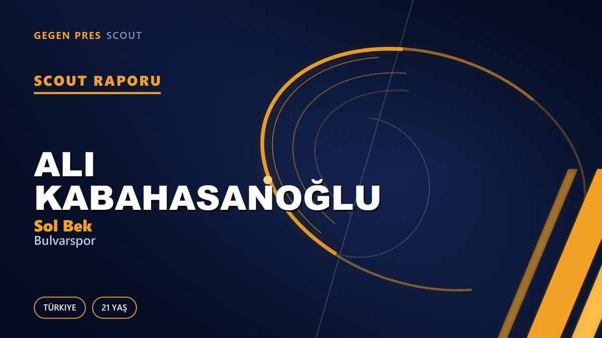 Ali Kabahasanoğlu Scout Raporu — Bulvarspor | TFF 3.Lig 21 Yaş Sol Bek