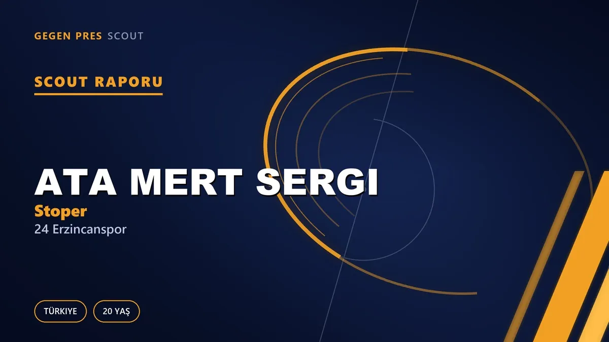 Ata Mert Sergi Scout Raporu — 24 Erzincanspor | TFF 2.Lig 20 Yaş Stoper