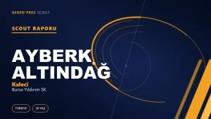 Ayberk Altındağ Scout Raporu — Bursa Yıldırım SK | TFF 3.Lig 20 Yaş Kaleci