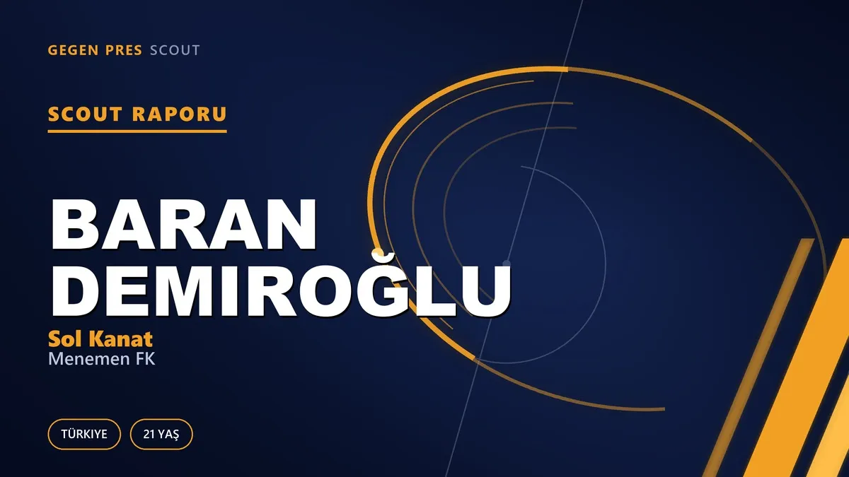Baran Demiroğlu Scout Raporu — Menemen FK | TFF 2.Lig 21 Yaş Sol Kanat