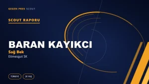 Baran Kayikci Scout Raporu — Etimesgut SK | TFF 3.Lig 20 Yaş Sağ Bek