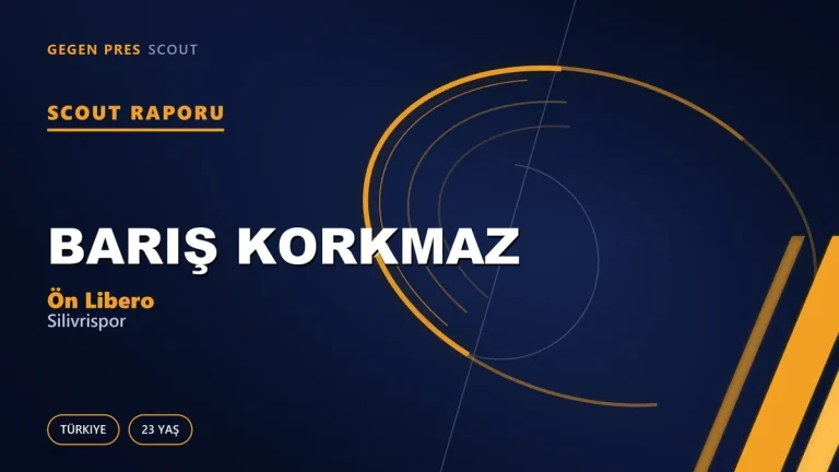 Barış Korkmaz Scout Raporu — Silivrispor | TFF 3.Lig 23 Yaş Ön Libero