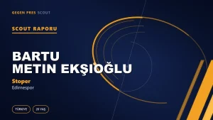 Bartu Metin Ekşioğlu Scout Raporu — Edirnespor | TFF 3.Lig 20 Yaş Stoper