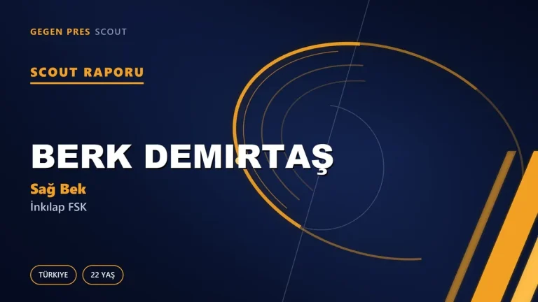 Berk Demirtaş Scout Raporu — İnkılap FSK | TFF 3.Lig 22 Yaş Sağ Bek