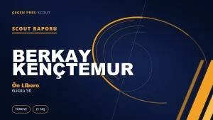 Berkay Kençtemur Scout Raporu — Galata SK | TFF 3.Lig 21 Yaş Ön Libero