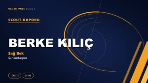 Berke Kılıç Scout Raporu — Şanlıurfaspor | TFF 2.Lig 21 Yaş Sağ Bek