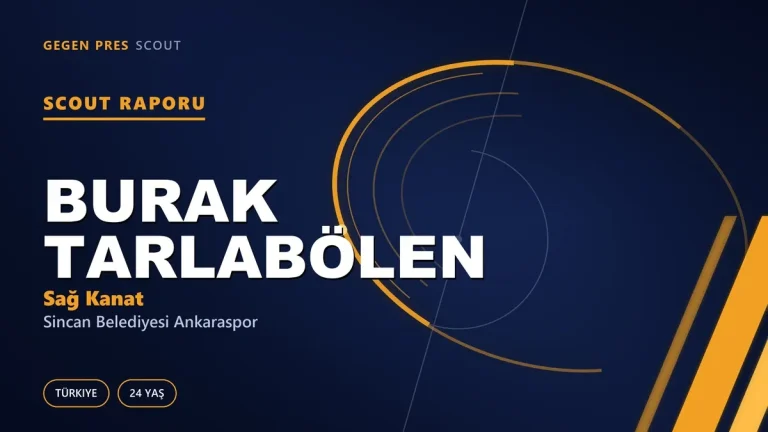 Burak Tarlabölen Scout Raporu — Sincan Belediyesi Ankaraspor | TFF 2.Lig 24 Yaş Sağ Kanat