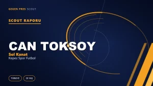 Can Toksoy Scout Raporu — Kepez Spor Futbol | TFF 2.Lig 20 Yaş Sol Kanat