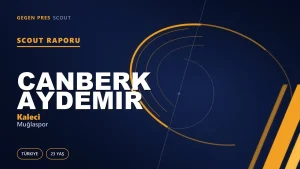 Canberk Aydemir Scout Raporu — Muğlaspor | TFF 2.Lig 23 Yaş Kaleci