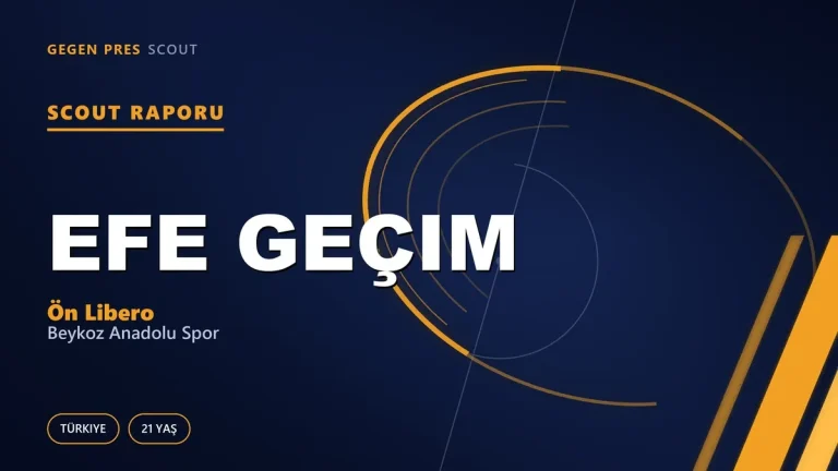 Efe Geçim Scout Raporu — Beykoz Anadolu Spor | TFF 2.Lig 21 Yaş Ön Libero