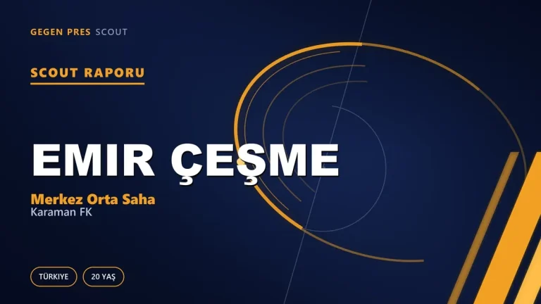 Emir Çeşme Scout Raporu — Karaman FK | TFF 2.Lig 20 Yaş Merkez Orta Saha