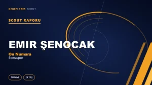 Emir Şenocak Scout Raporu — Somaspor | TFF 2.Lig 24 Yaş On Numara