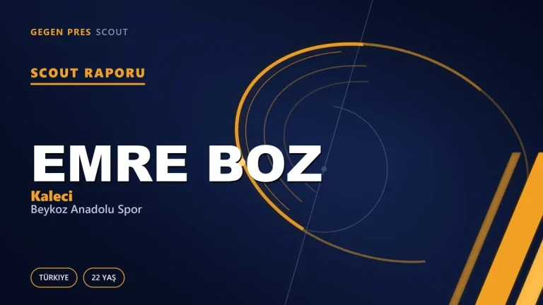 Emre Boz Scout Raporu — Beykoz Anadolu Spor | TFF 2.Lig 22 Yaş Kaleci