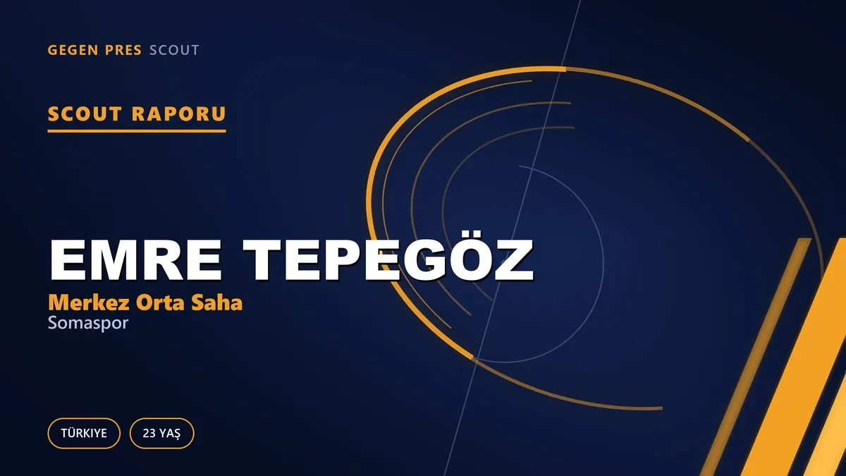 Emre Tepegöz Scout Raporu — Somaspor | TFF 2.Lig 23 Yaş Merkez Orta Saha