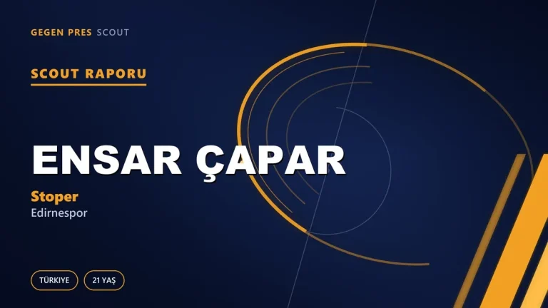 Ensar Çapar Scout Raporu — Edirnespor | TFF 3.Lig 21 Yaş Stoper