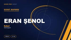 Eran Şenol Scout Raporu — Somaspor | TFF 2.Lig 23 Yaş Kaleci