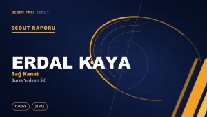 Erdal Kaya Scout Raporu — Bursa Yıldırım SK | TFF 3.Lig 24 Yaş Sağ Kanat