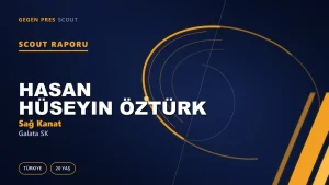 Hasan Hüseyin Öztürk Scout Raporu — Galata SK | TFF 3.Lig 20 Yaş Sağ Kanat