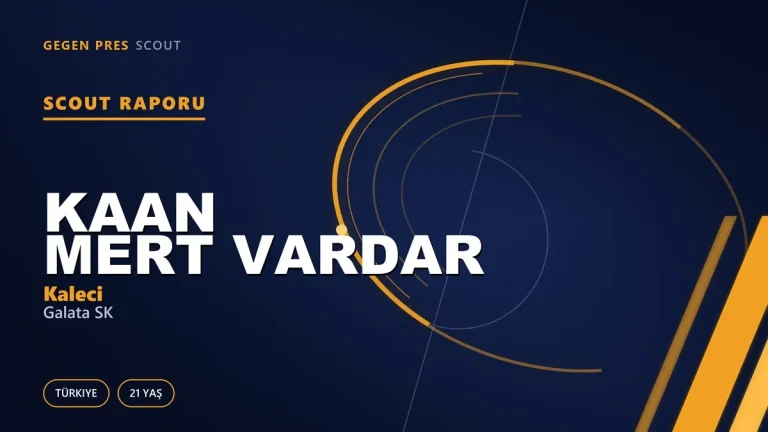 Kaan Mert Vardar Scout Raporu — Galata SK | TFF 3.Lig 21 Yaş Kaleci
