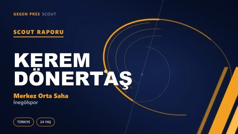 Kerem Dönertaş Scout Raporu — İnegölspor | TFF 2.Lig 24 Yaş Merkez Orta Saha