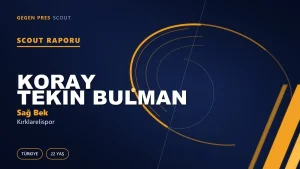 Koray Tekin Bulman Scout Raporu — Kırklarelispor | TFF 2.Lig 22 Yaş Sağ Bek