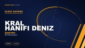 Kral Hanifi Deniz Scout Raporu — 68 Aksarayspor | TFF 2.Lig 22 Yaş Santrafor