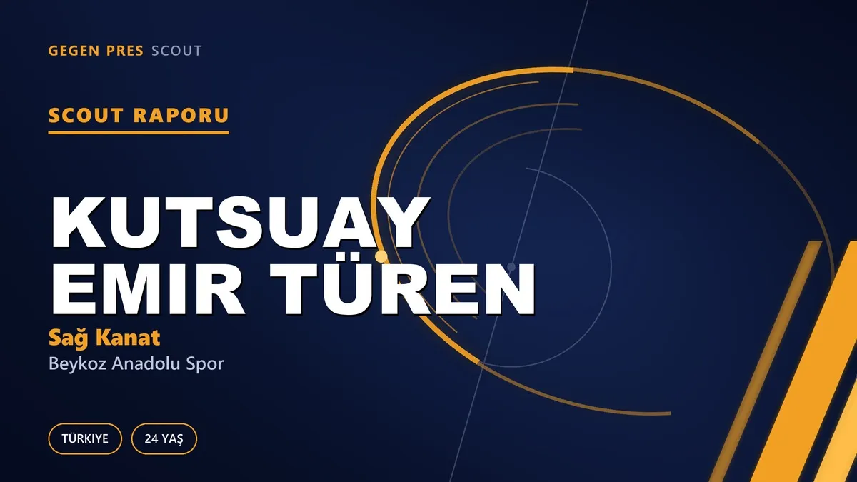 Kutsuay Emir Türen Scout Raporu — Beykoz Anadolu Spor | TFF 2.Lig 24 Yaş Sağ Kanat