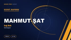 Mahmut Şat Scout Raporu — Somaspor | TFF 2.Lig 24 Yaş Sağ Bek