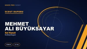 Mehmet Ali Büyüksayar Scout Raporu — Kırklarelispor | TFF 2.Lig 22 Yaş Sol Kanat