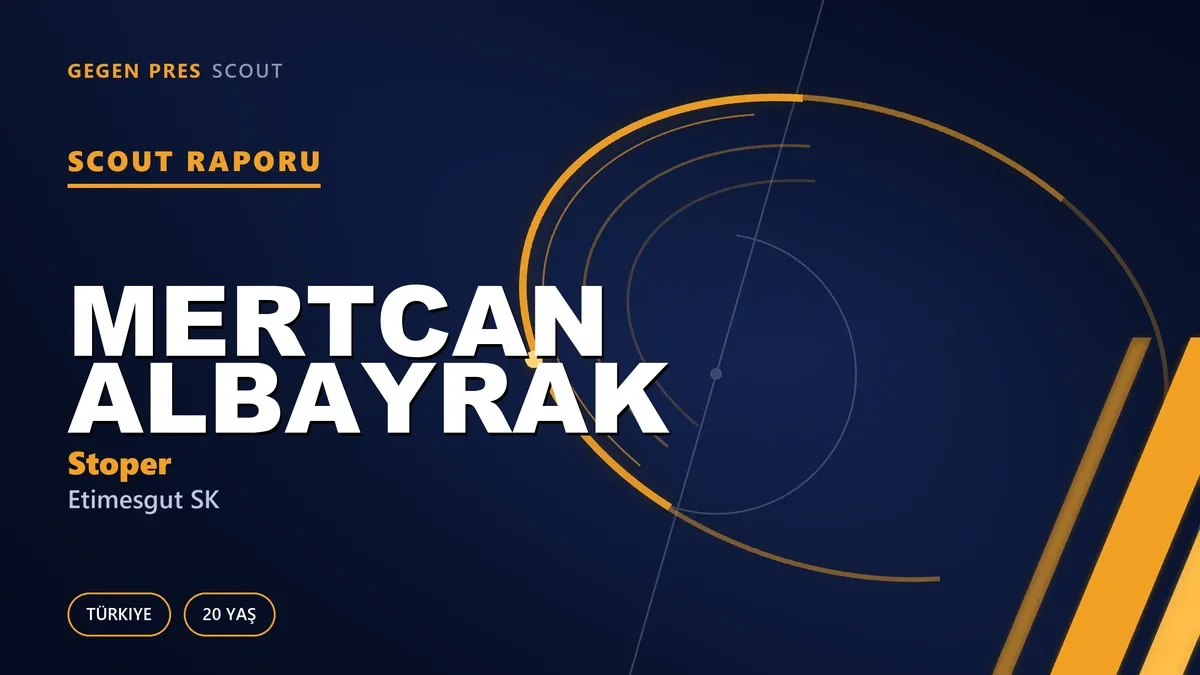 Mertcan Albayrak Scout Raporu — Etimesgut SK | TFF 3.Lig 20 Yaş Stoper
