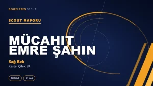 Mücahit Emre Şahin Scout Raporu — Kestel Çilek SK | TFF 3.Lig 23 Yaş Sağ Bek