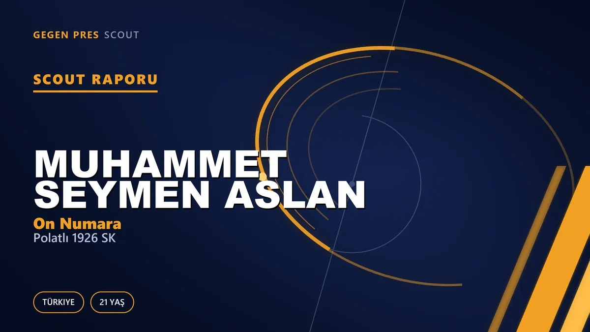 Muhammet Seymen Aslan Scout Raporu — Polatlı 1926 SK | TFF 3.Lig 21 Yaş On Numara