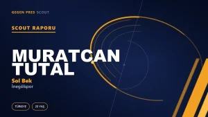Muratcan Tutal Scout Raporu — İnegölspor | TFF 2.Lig 20 Yaş Sol Bek