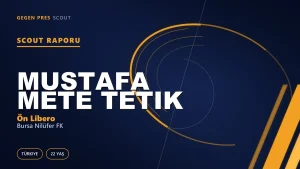 Mustafa Mete Tetik Scout Raporu — Bursa Nilüfer FK | TFF 3.Lig 22 Yaş Ön Libero