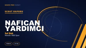 Nafican Yardımcı Scout Raporu — Mardin 1969 Spor | TFF 2.Lig 25 Yaş Sol Bek