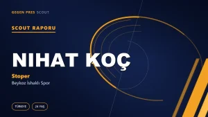 Nihat Koç Scout Raporu — Beykoz İshaklı Spor | TFF 3.Lig 24 Yaş Stoper