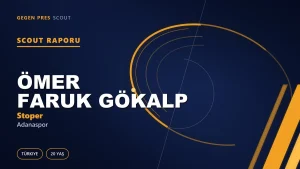 Ömer Faruk Gökalp Scout Raporu — Adanaspor | TFF 2.Lig 20 Yaş Stoper