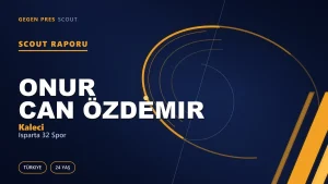 Onur Can Özdemir Scout Raporu — Isparta 32 Spor | TFF 2.Lig 24 Yaş Kaleci