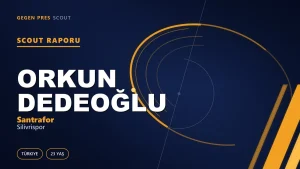Orkun Dedeoğlu Scout Raporu — Silivrispor | TFF 3.Lig 23 Yaş Santrafor