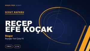 Recep Efe Koçak Scout Raporu — Beyoğlu Yeni Çarşı FK | TFF 2.Lig 22 Yaş Stoper