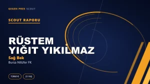 Rüstem Yiğit Yıkılmaz Scout Raporu — Bursa Nilüfer FK | TFF 3.Lig 23 Yaş Sağ Bek