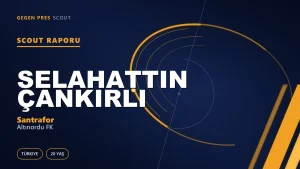 Selahattin Çankırlı Scout Raporu — Altınordu FK | TFF 2.Lig 20 Yaş Santrafor
