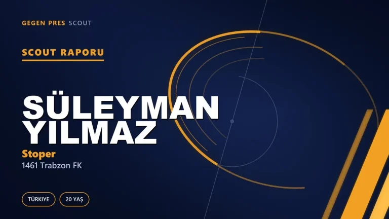 Süleyman Yılmaz Scout Raporu — 1461 Trabzon FK | TFF 2.Lig 20 Yaş Stoper