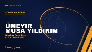 Ümeyir Musa Yıldırım Scout Raporu — GMG Kastamonuspor | TFF 2.Lig 20 Yaş Merkez Orta Saha